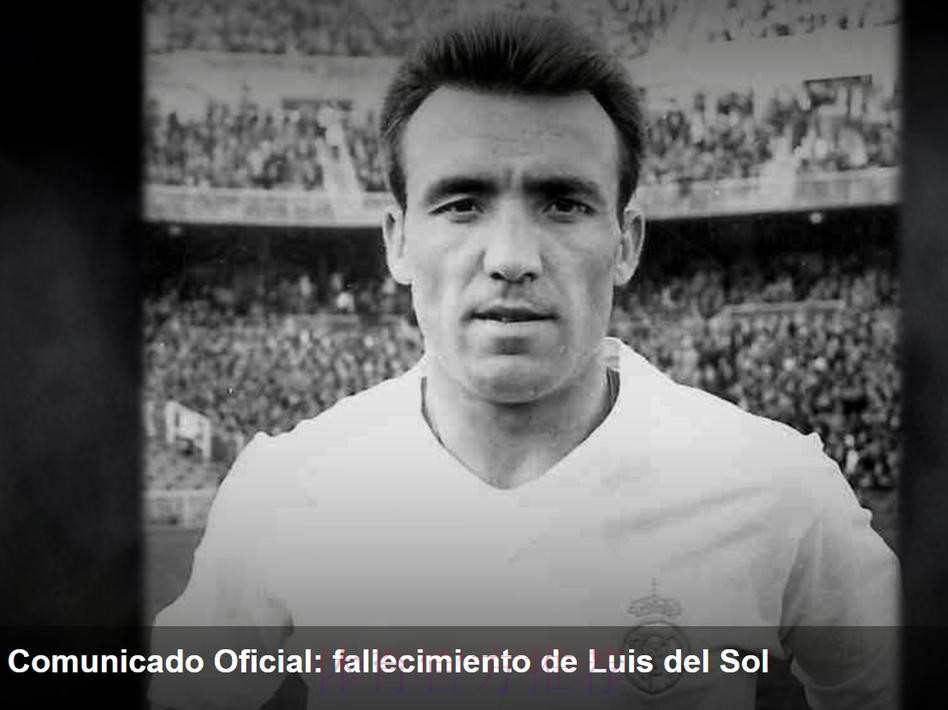 皇马功勋旧将路易斯-德尔索尔不幸去世 享年86岁